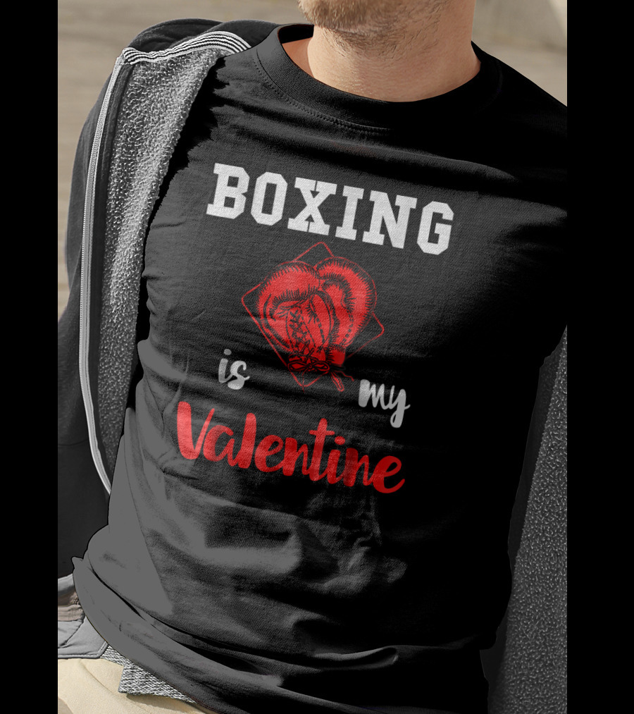 Boxing Is My Valentine Boxing Gloves Love T-Shirt