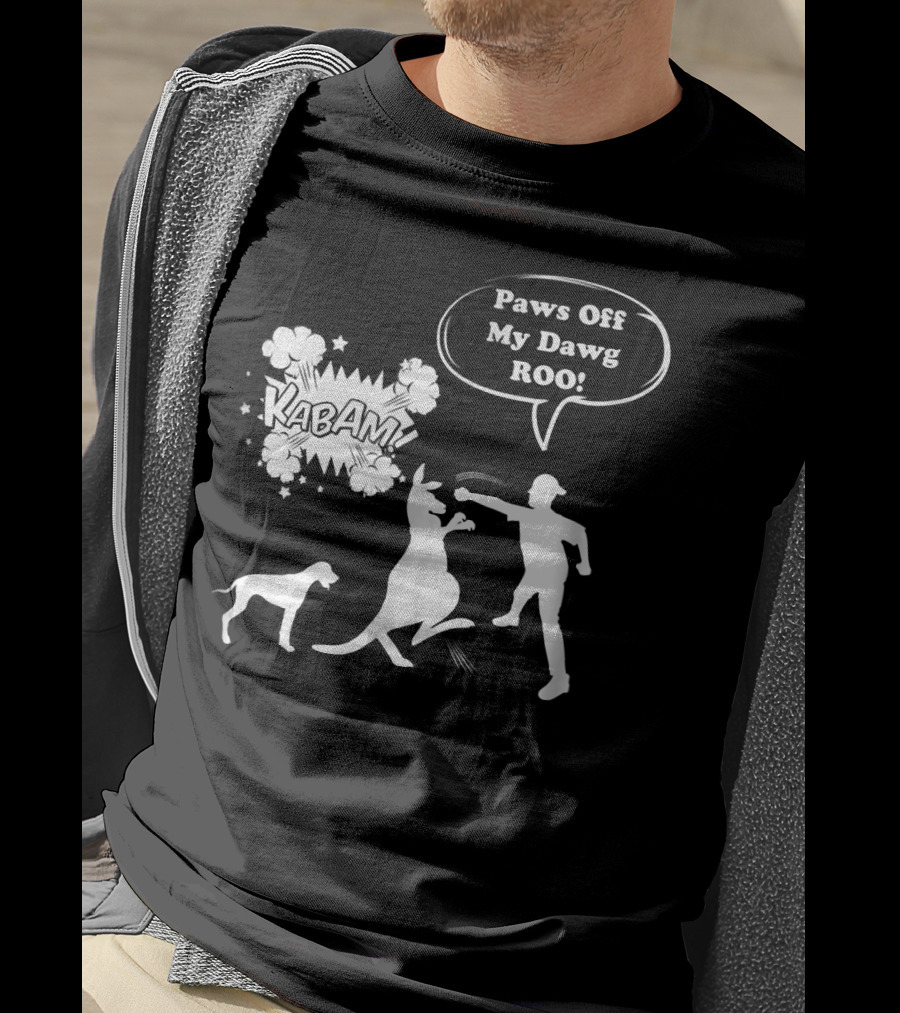 Paws Off My Dawg ROO Kabam Boxing Kangaroo Australia Funny Punch T-Shirt
