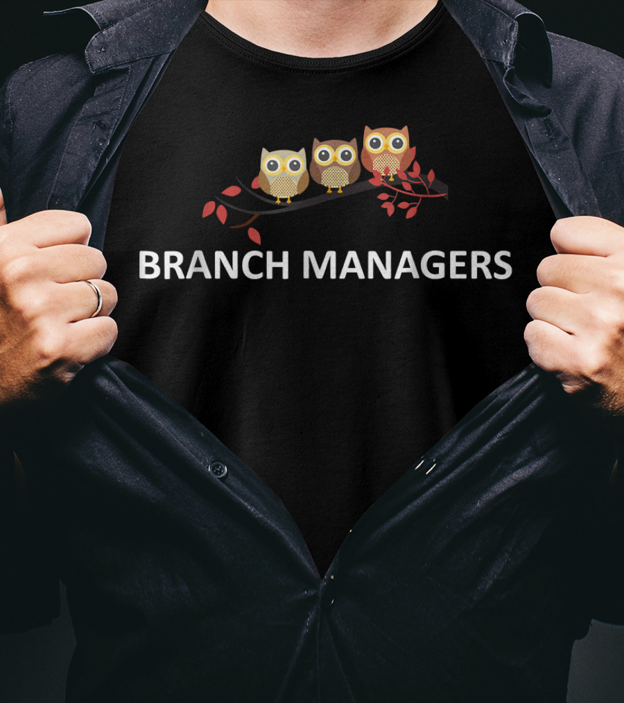 Branch Managers Cute Owls Owl Lover Bird Branch Managers T-Shirt