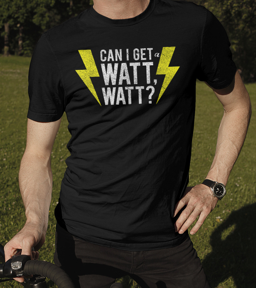 Can I Get A Watt Watt Electrician Lightning Bolt Fun Electricity Humor T-Shirt