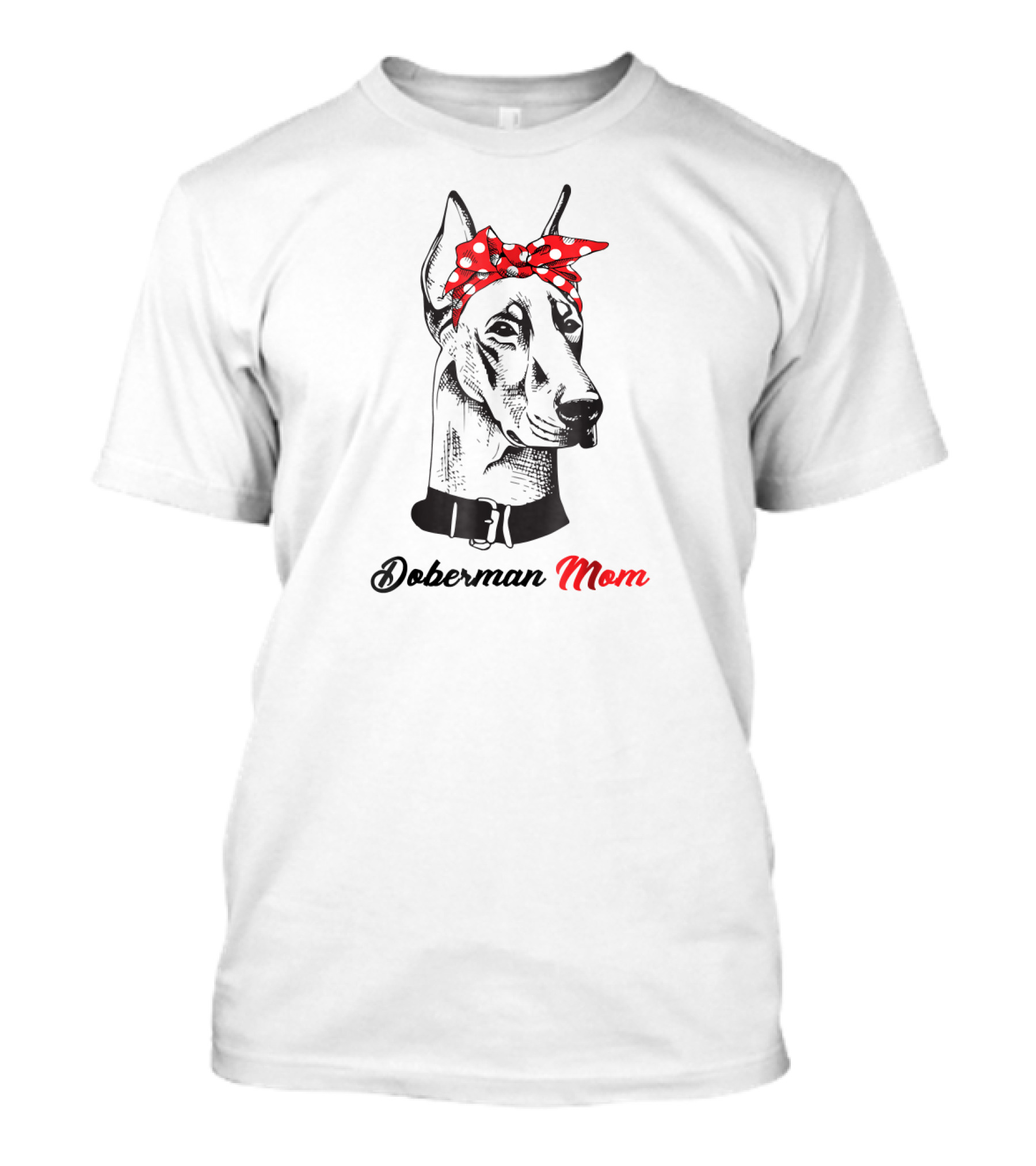 Doberman Mom Bandana Doberman Pinscher T-Shirt