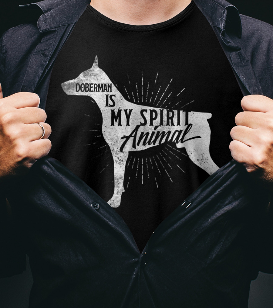 Doberman Is My Spirit Animal T-Shirt