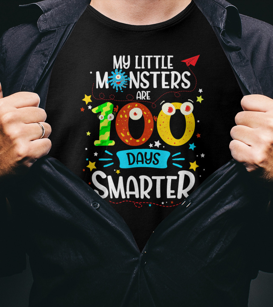 My Little Monsters Are 100 Days Smarter T-Shirt