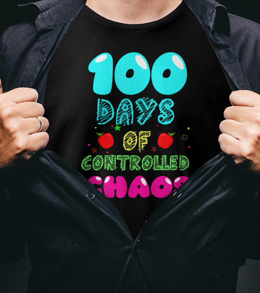 100 Days Of Controlled Chaos Apples Stars Colorful T-Shirt