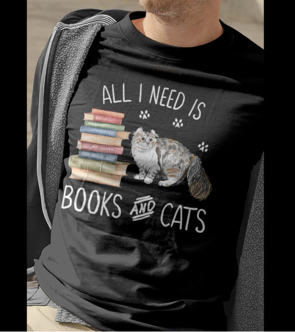 All I Need Is Books And Cats T-Shirt