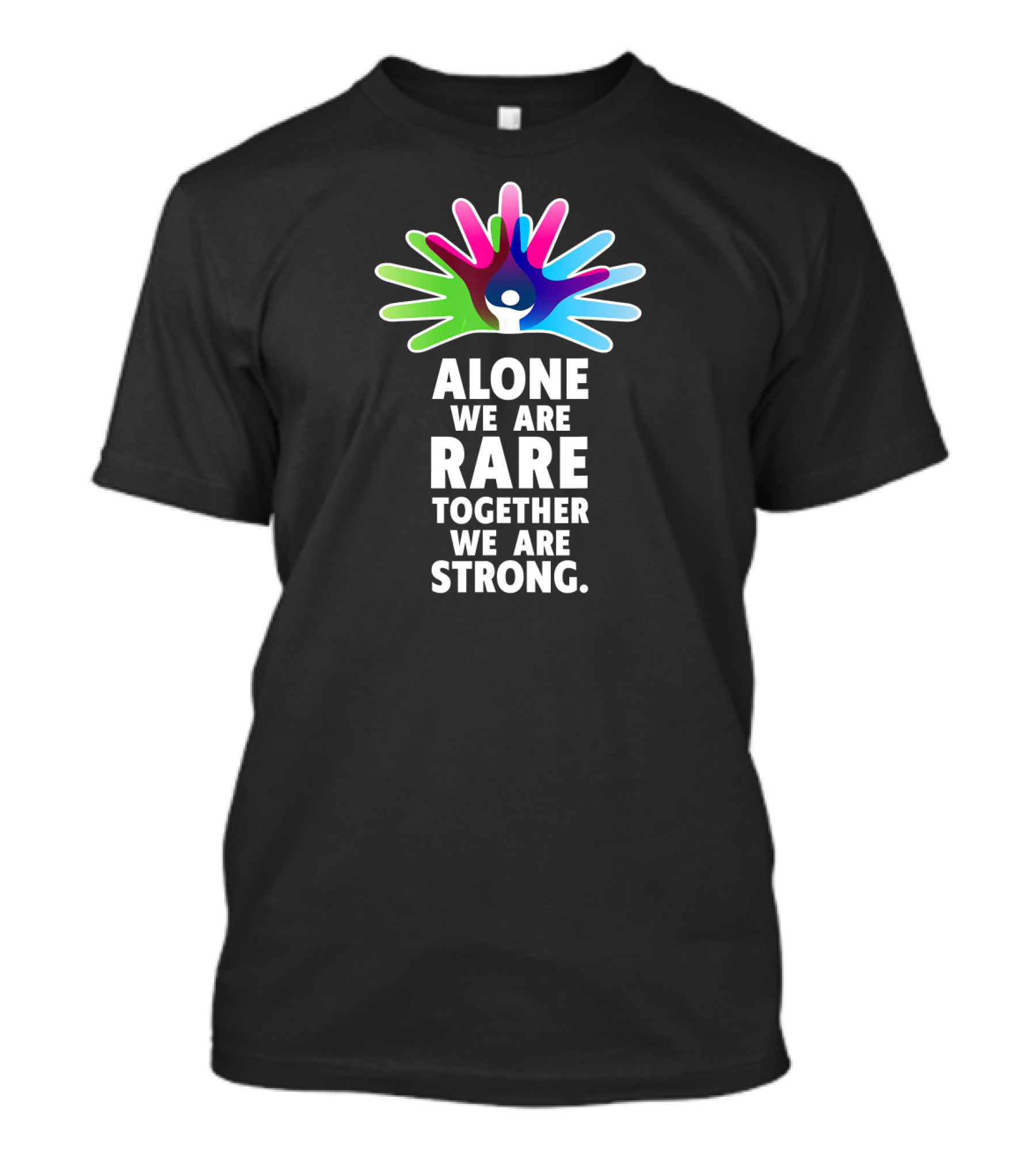 Alone We Are Rare Together We Are Strong Multicolored Hands T-Shirt