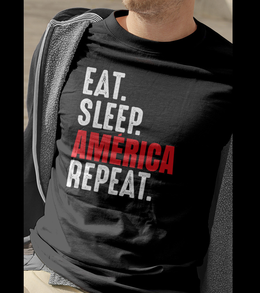 Eat Sleep América Repeat T-Shirt