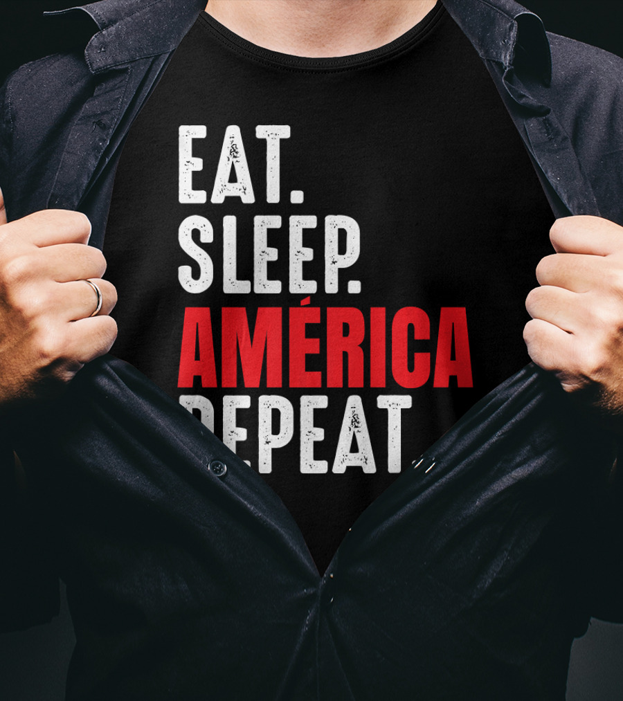 Eat Sleep América Repeat T-Shirt