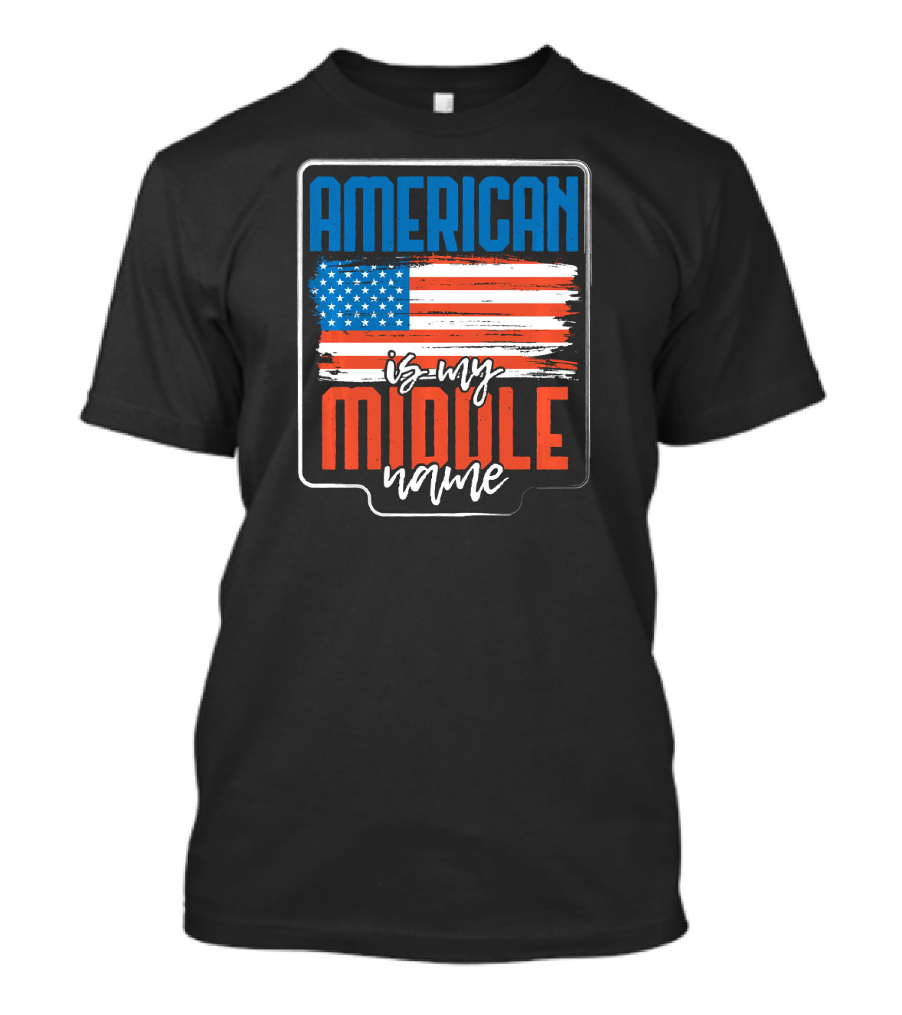 AMERICAN Is My Middle Name USA Flag T-Shirt