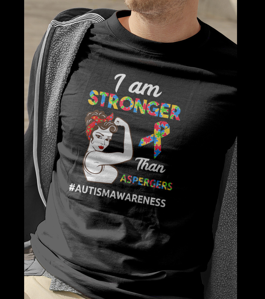 I Am Stronger Than Aspergers #AutismAwareness T-Shirt