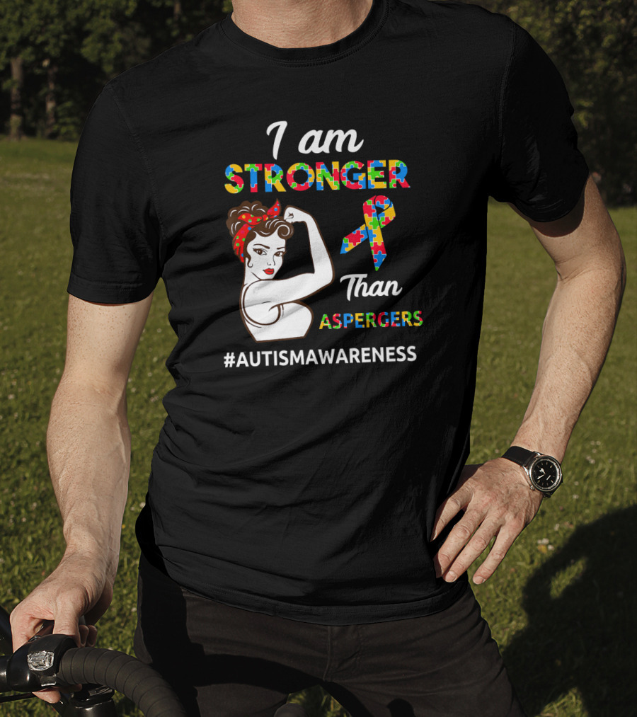 I Am Stronger Than Aspergers #AutismAwareness T-Shirt