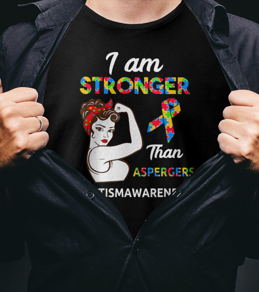 I Am Stronger Than Aspergers #AutismAwareness T-Shirt
