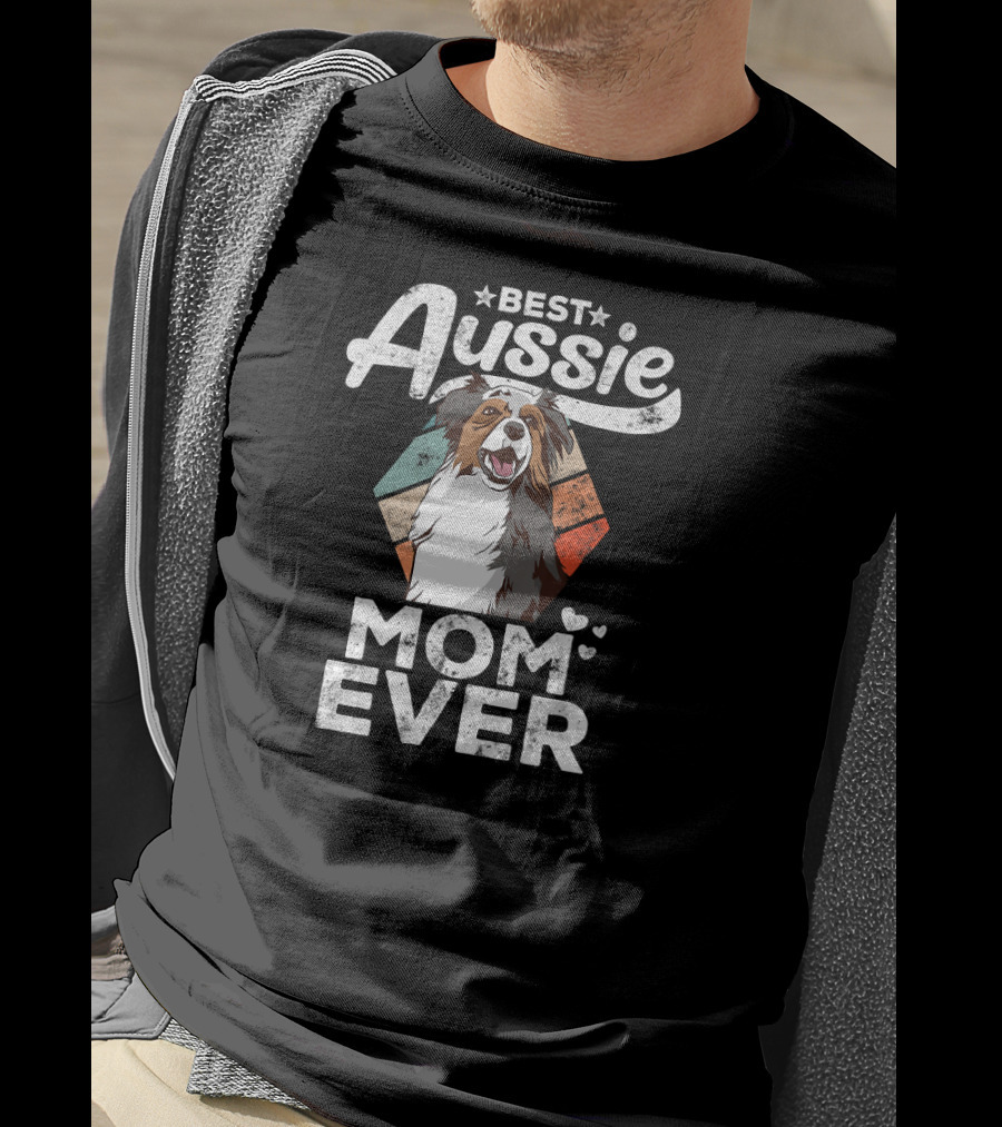 Best Aussie Mom Ever Australian Shepherd T-Shirt