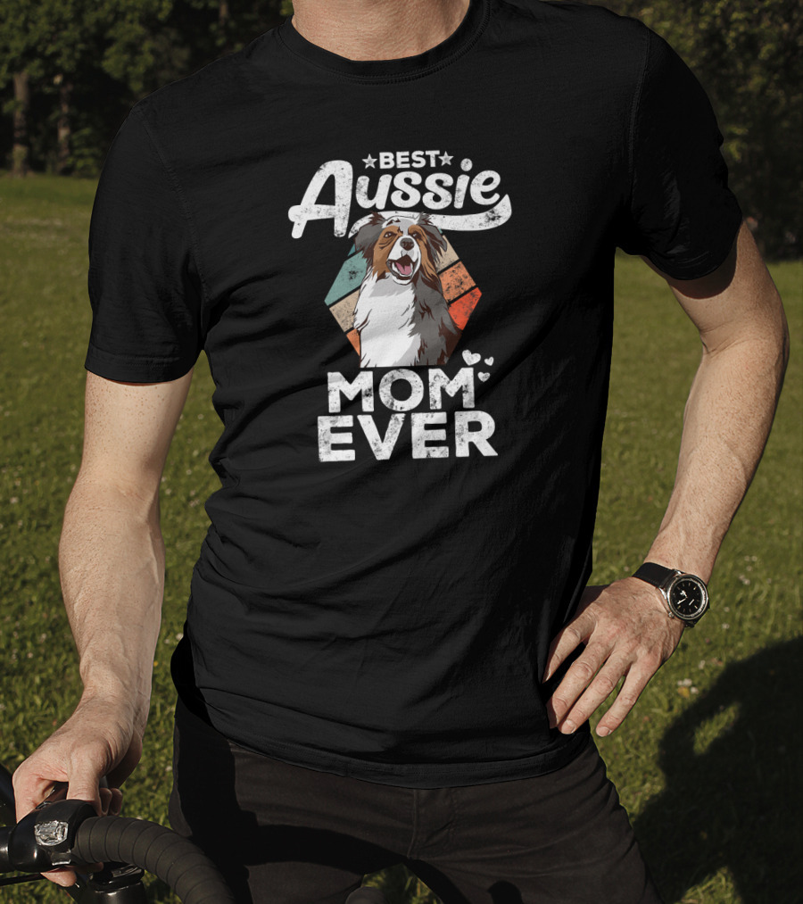 Best Aussie Mom Ever Australian Shepherd T-Shirt