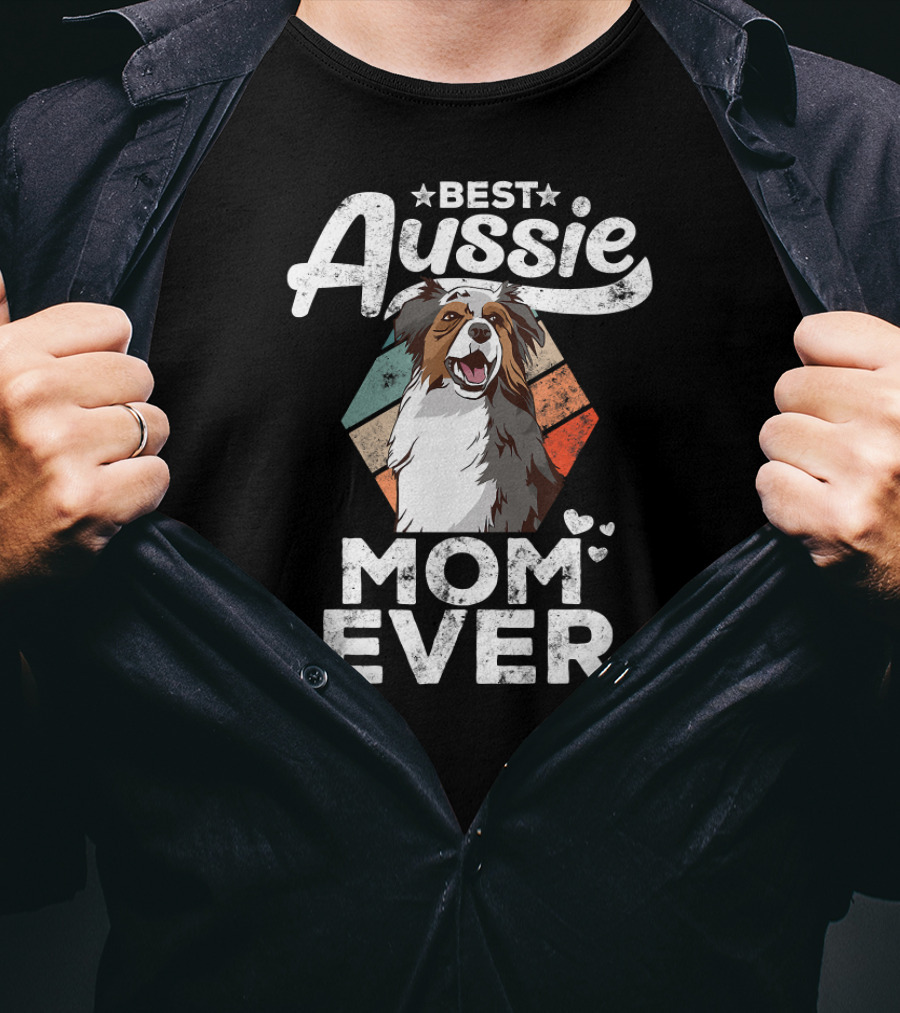 Best Aussie Mom Ever Australian Shepherd T-Shirt