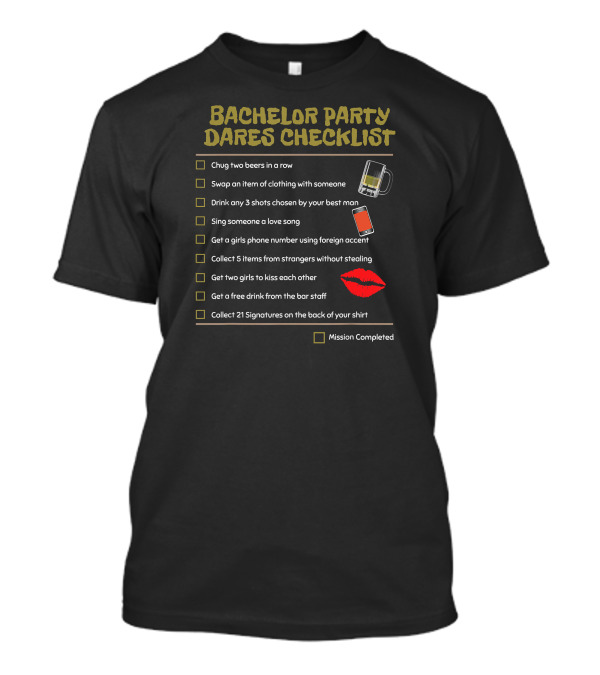 Bachelor Party Dares Checklist Mission Completed T-Shirt