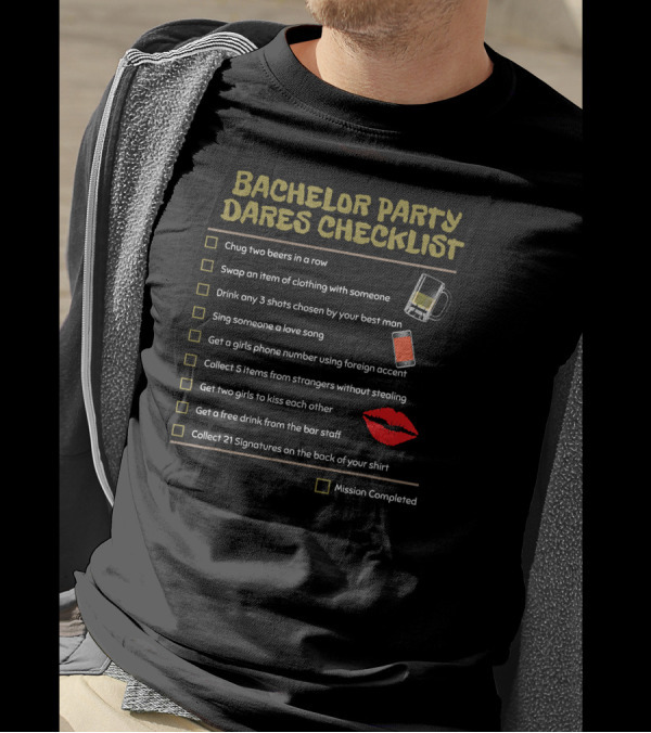 Bachelor Party Dares Checklist Mission Completed T-Shirt