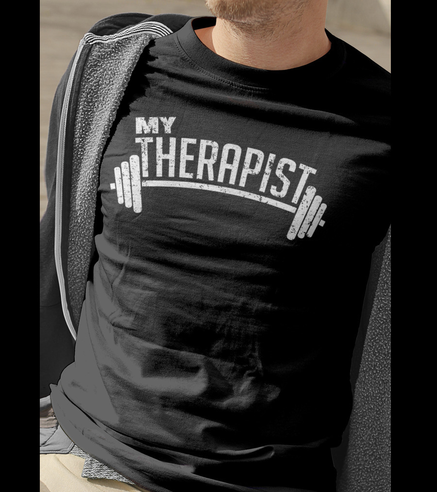 My Therapist Barbell Weight Lifting Bodybuilding T-Shirt
