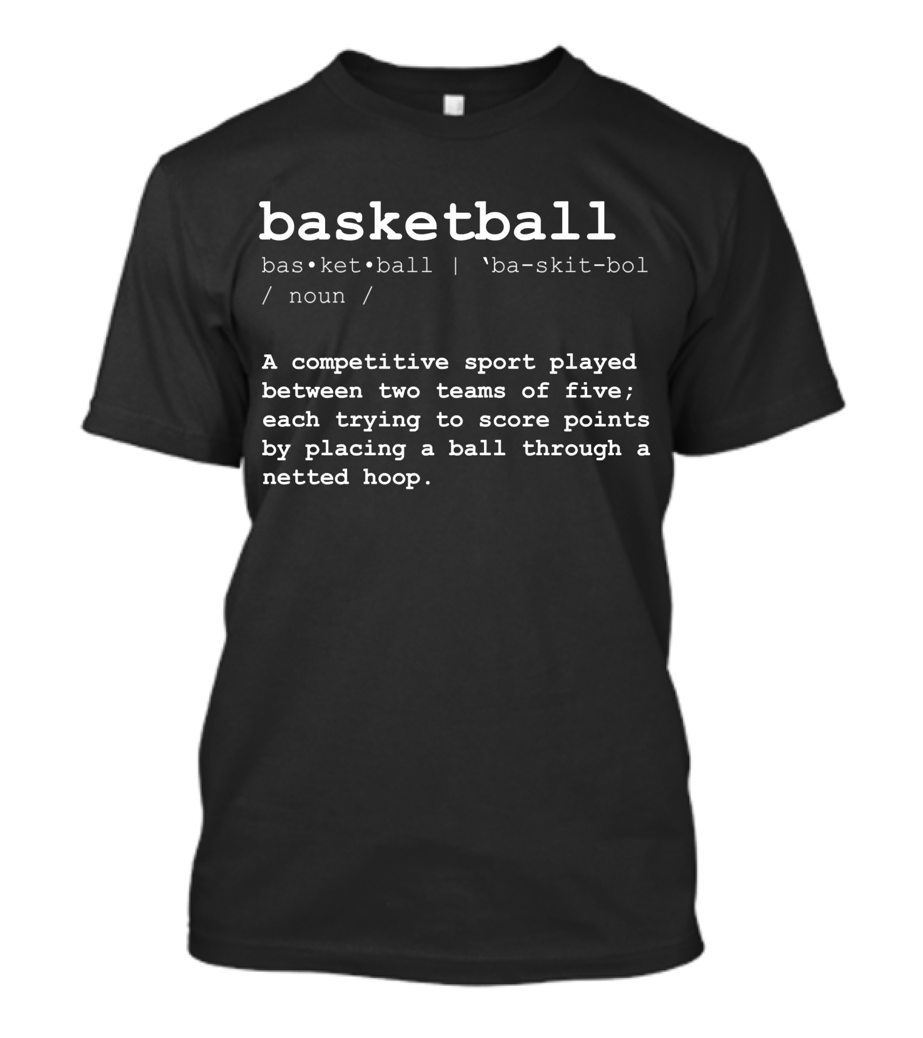 Basketball Definition Competitive Sport Teams Score Points Net Hoop T-Shirt