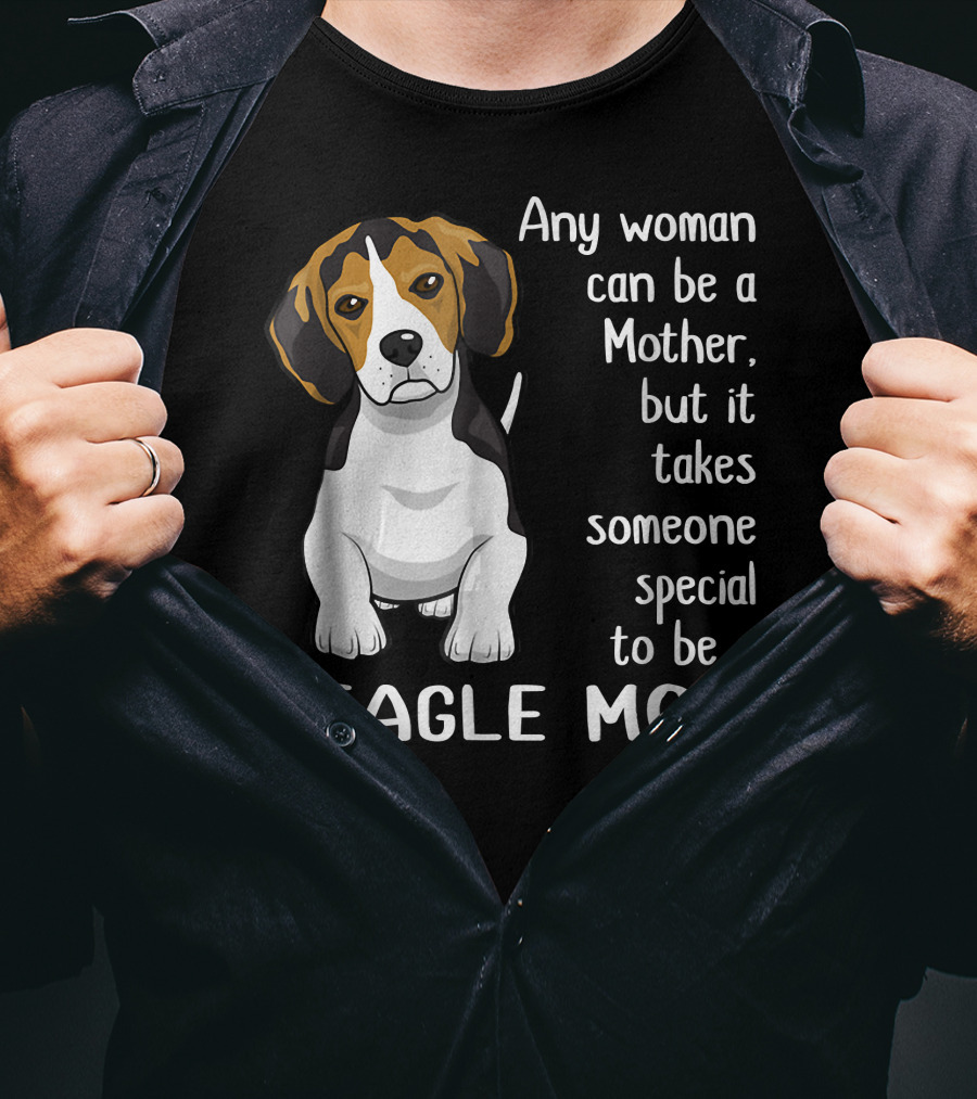 Any Woman Can Be A Mother Beagle Mom T-Shirt
