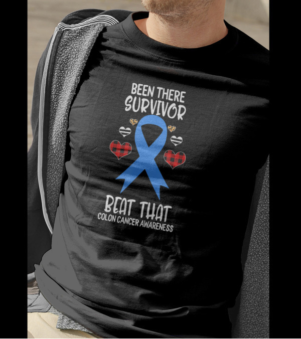 Been There Survivor Beat That Colon Cancer Awareness Blue Ribbon Hearts T-Shirt