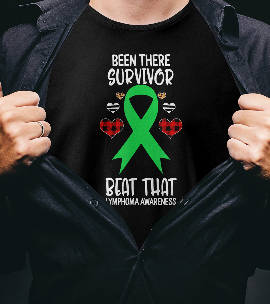 Been There Survivor Beat That Lymphoma Awareness Green Ribbon Hearts T-Shirt