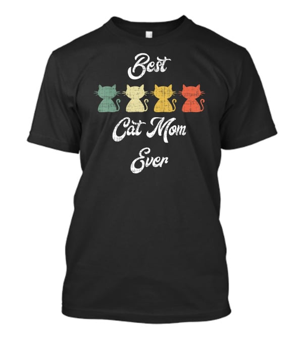 Best Cat Mom Ever Cute Colorful Cats T-Shirt
