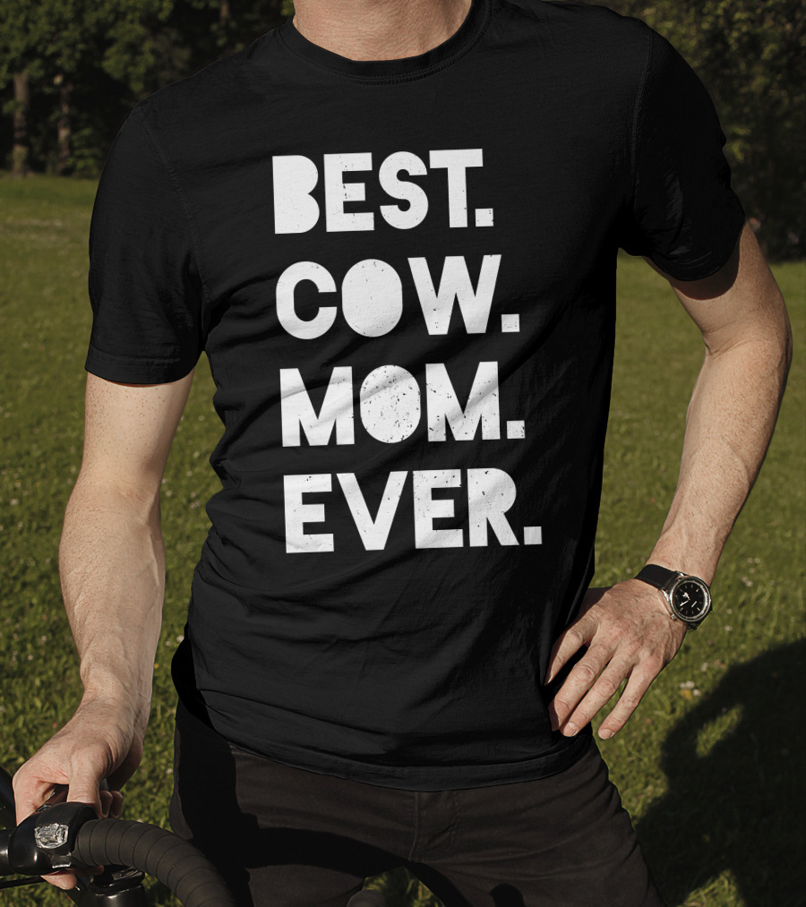 Best Cow Mom Ever T-Shirt