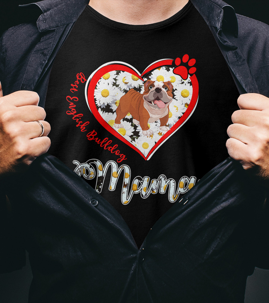 Best English Bulldog Mama Ever T-Shirt