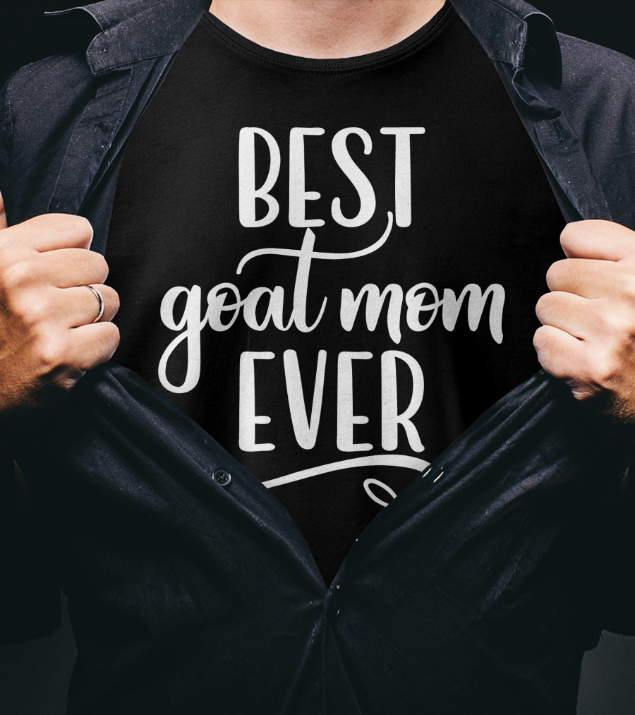 Best Goat Mom Ever Goat Farmer T-Shirt
