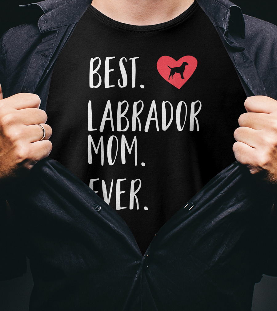 Best Labrador Mom Ever Heart Labrador T-Shirt