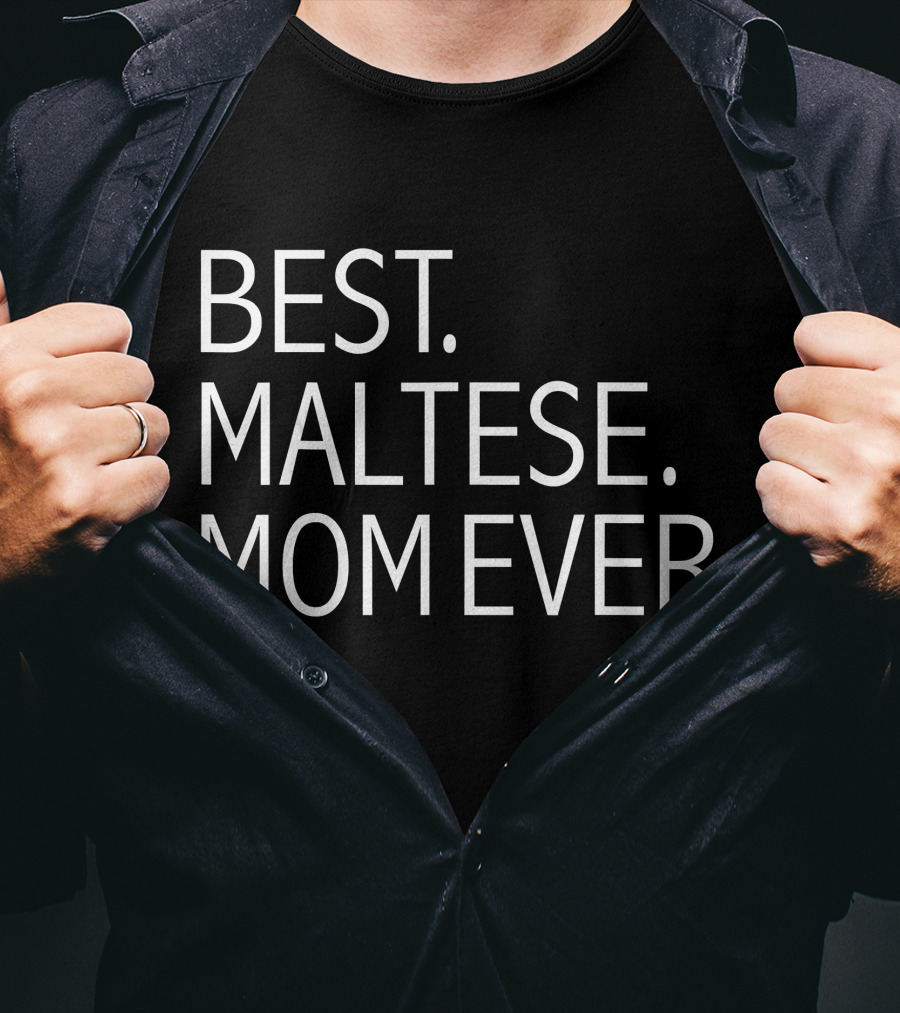 Best Maltese Mom Ever Funny Dog T-Shirt