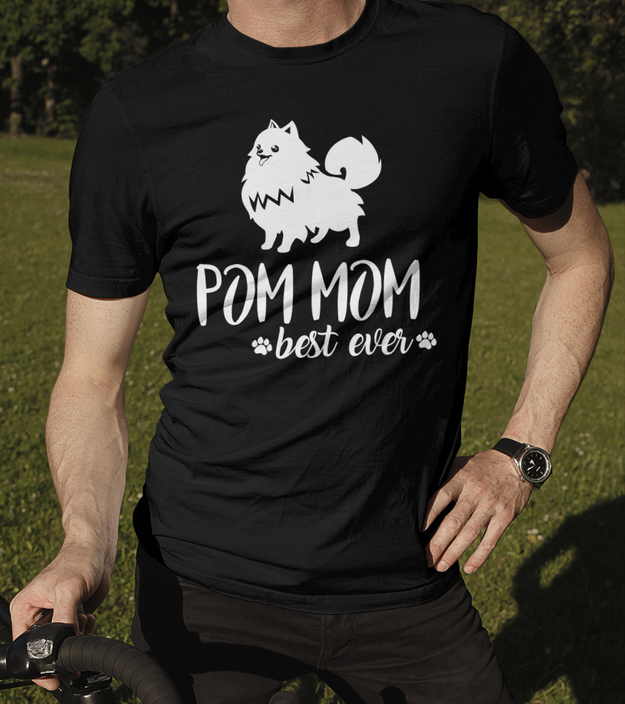 Pom Mom Best Ever Pomeranian T-Shirt