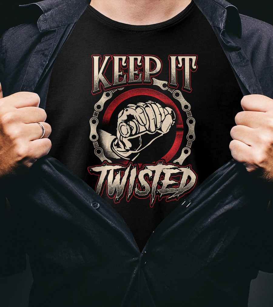 Keep It Twisted Fist And Gear Biker Chain T-Shirt