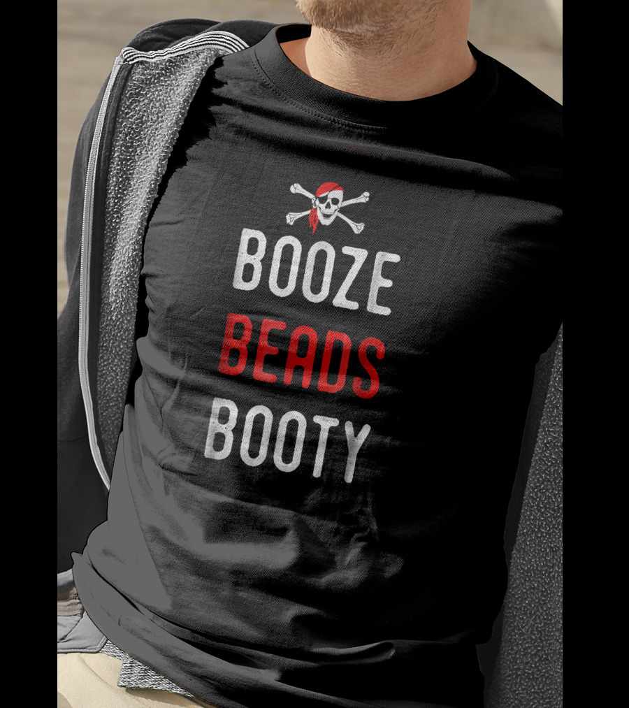 Booze Beads Booty Pirate Skull Crossbones T-Shirt
