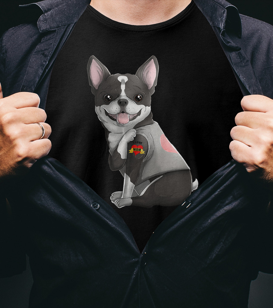 Boston Terrier I Love Mom Tattoo Dog With Heart And Banner T-Shirt