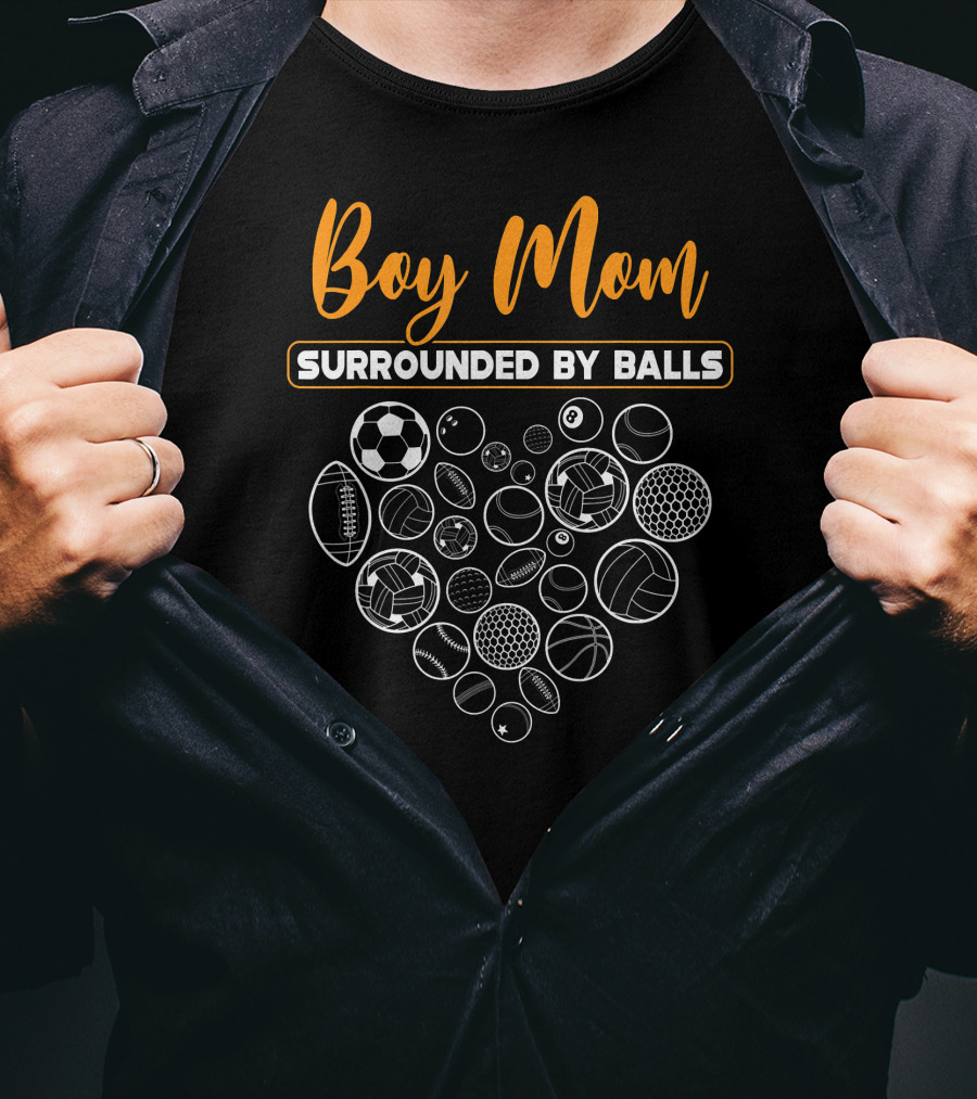 Boy Mom Surrounded By Balls Sports Football Basketball Soccer T-Shirt