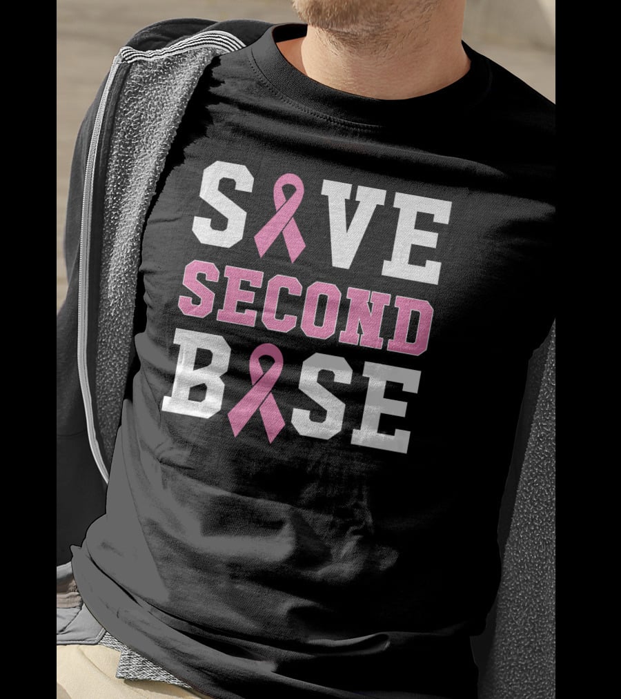 Save Second Base Breast Cancer Awareness T-Shirt