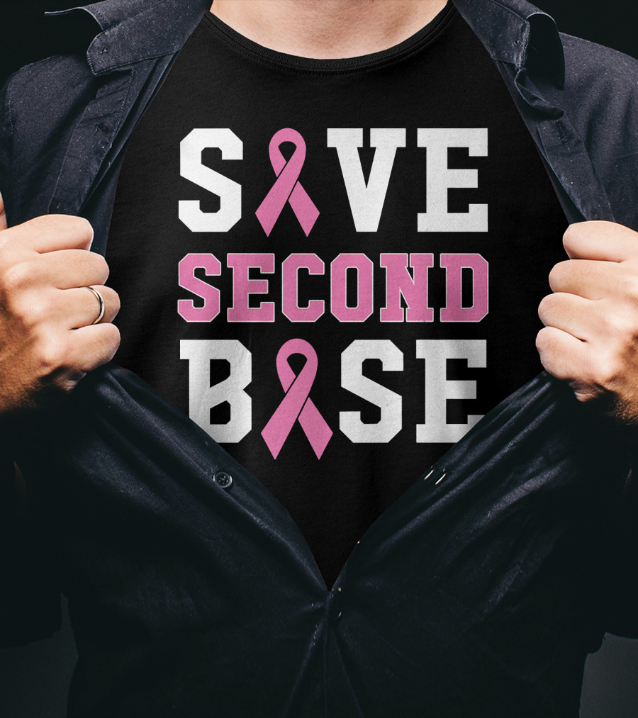 Save Second Base Breast Cancer Awareness T-Shirt