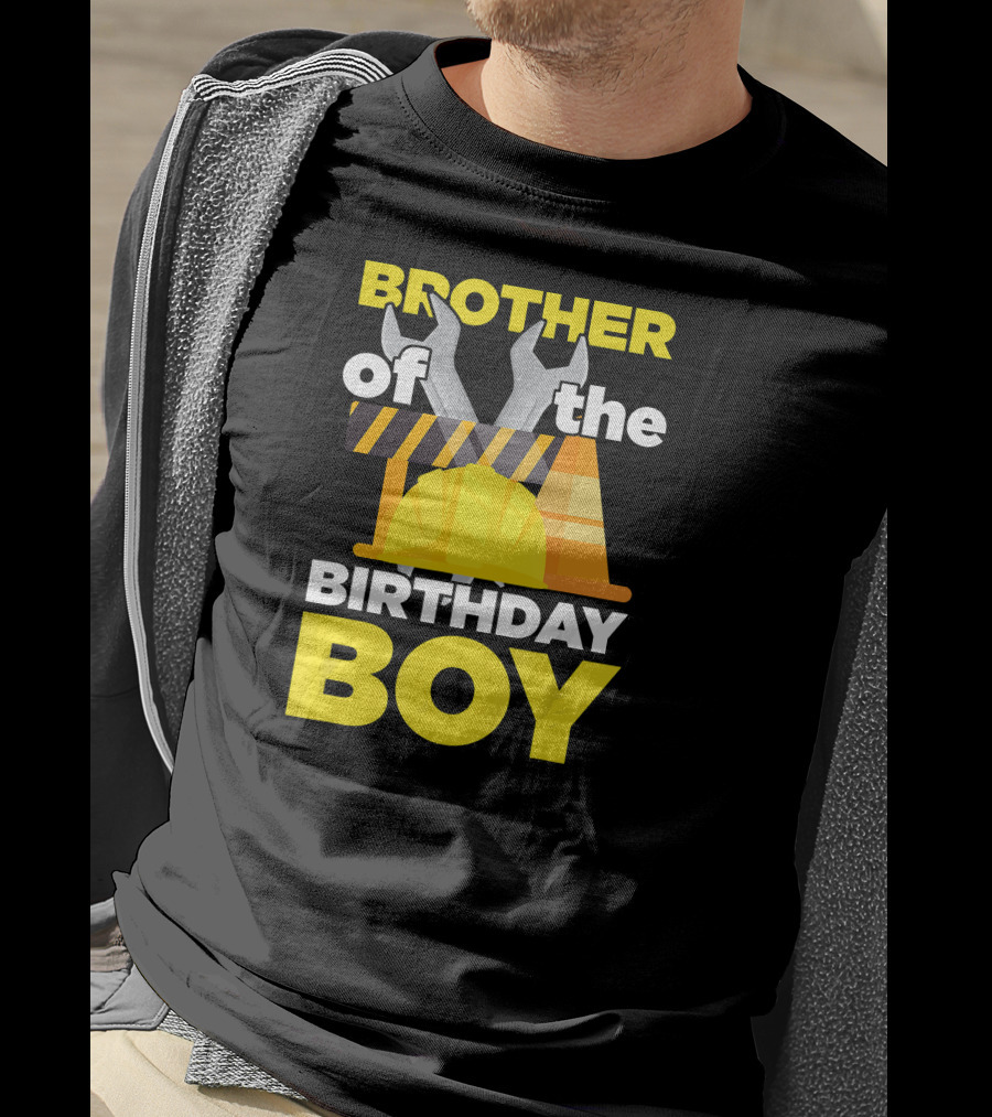Brother Of The Birthday Boy Construction Theme Wrench Tools Hard Hat T-Shirt