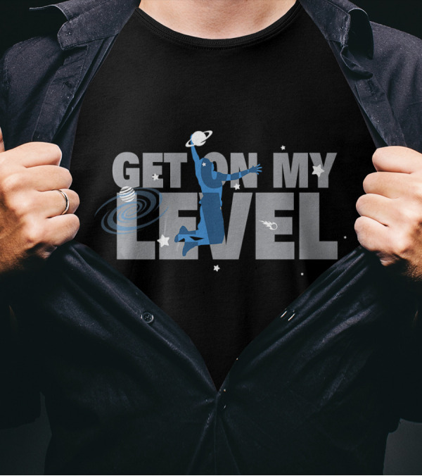 Mens Get On My Level Space Jumping Astronaut Planets And Stars T-Shirt