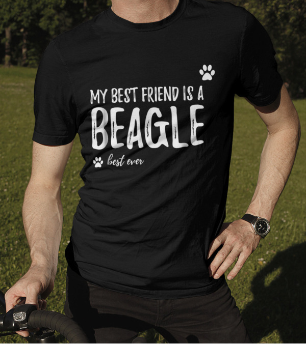 My Best Friend Is A Beagle Best Ever T-Shirt
