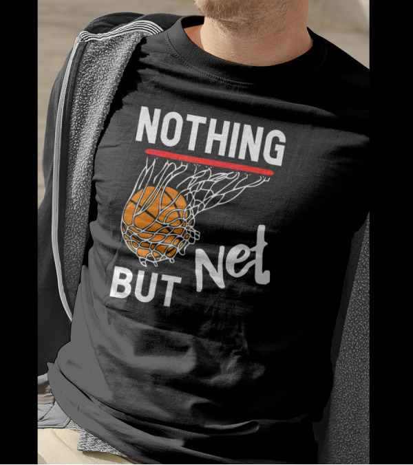 Basketball Nothing But Net Swish Shot T-Shirt