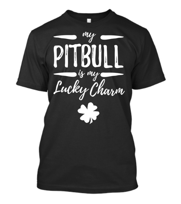 My Pitbull Is My Lucky Charm St Patricks Day T-Shirt