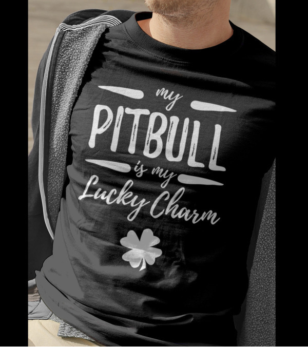 My Pitbull Is My Lucky Charm St Patricks Day T-Shirt