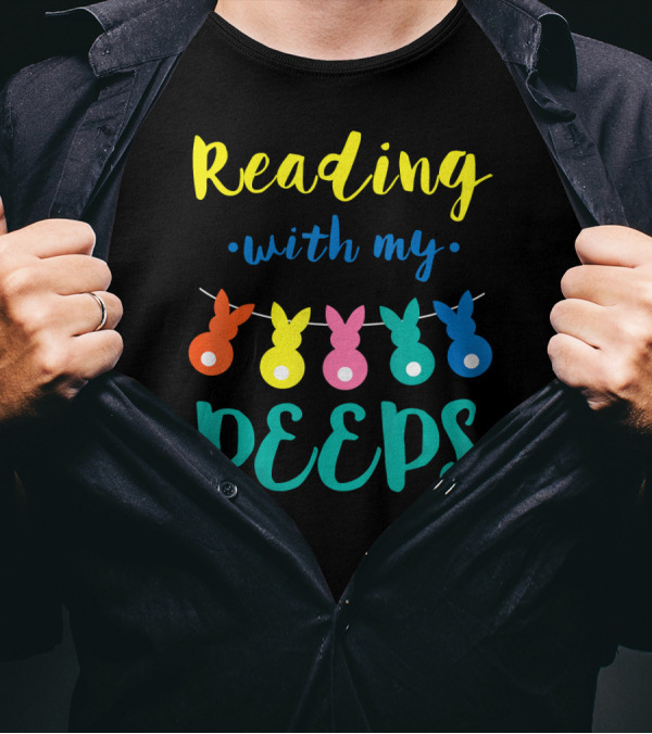 Reading With My Peeps Colorful Easter Bunny Fun T-Shirt