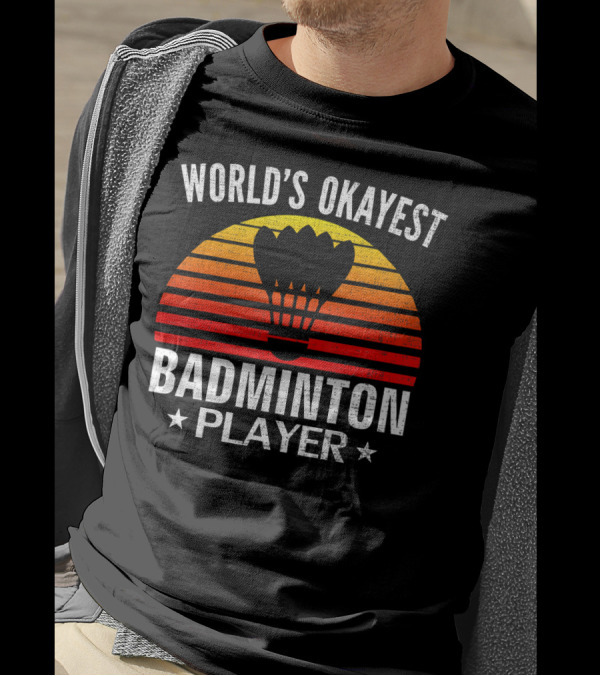 World's Okayest Badminton Player Retro Sunset Shuttlecock T-Shirt