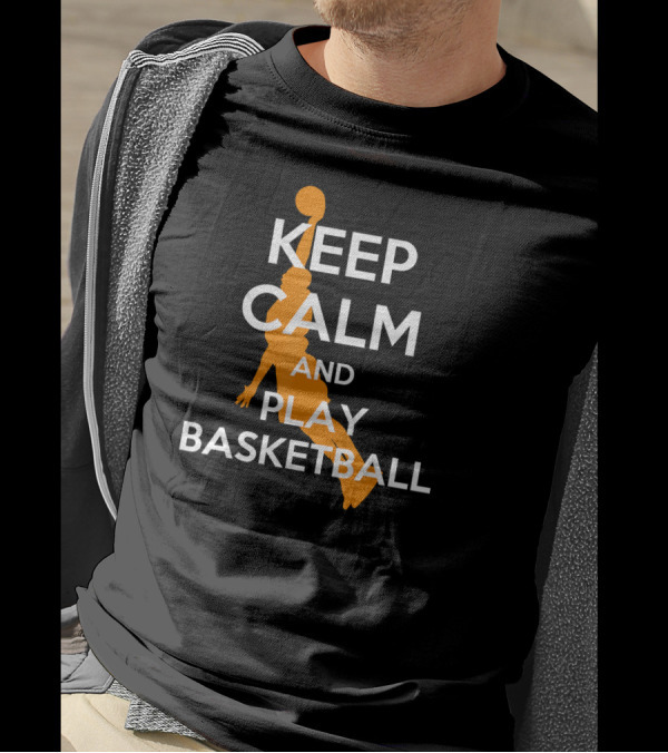 Keep Calm And Play Basketball Dunk T-Shirt