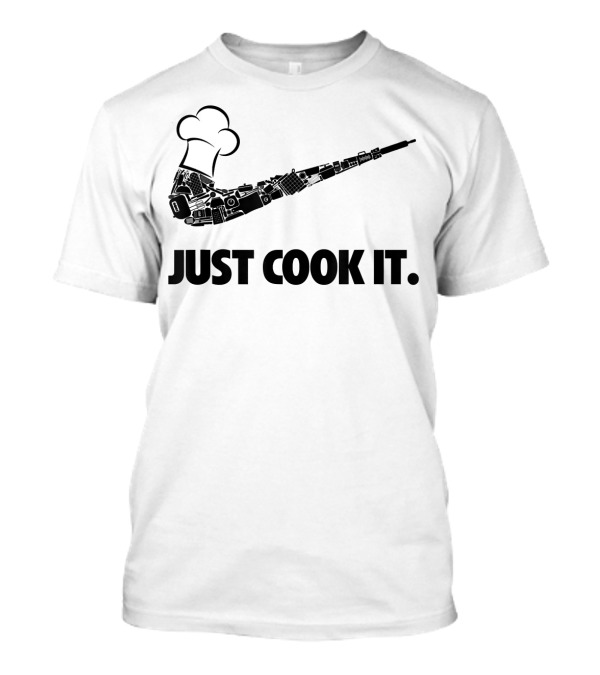 JUST COOK IT Funny Chef T-Shirt