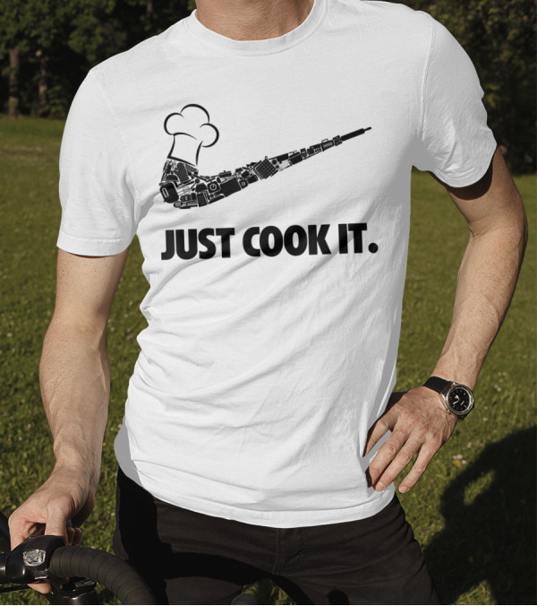 JUST COOK IT Funny Chef T-Shirt